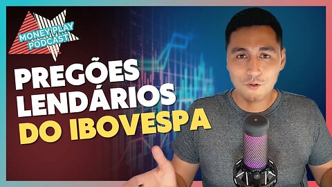 MAIORES ALTAS E MAIORES BAIXAS DA HISTÓRIA DO IBOVESPA