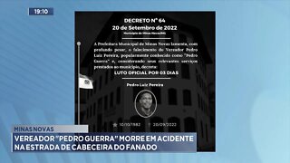 Minas Novas: Vereador Pedro Guerra morre em Acidente na Estrada de Cabeceira do Fanado.