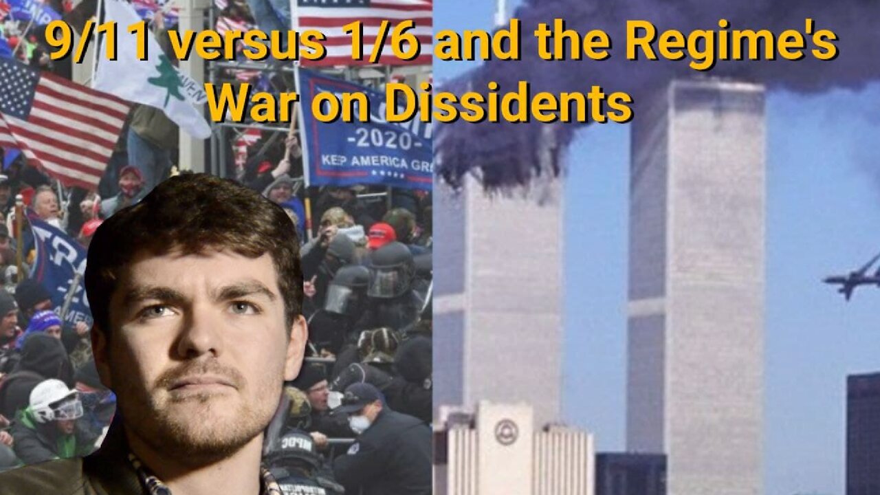 Nick Fuentes || 9/11 versus 1/6 and the Regime's War on DIssidents