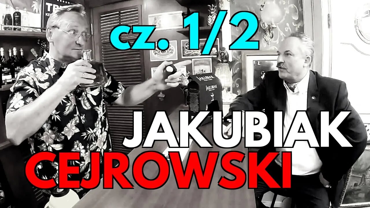 CEJROWSKI - JAKUBIAK cz. 1/2