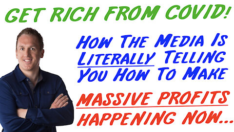 1/26/21 GETTING RICH FROM COVID: How The Media is LITERALLY Telling You How To Make Massive Profits