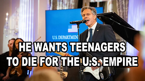 Blinken Is Pushing For Ukrainian Teens To Die For U.S. Hegemony