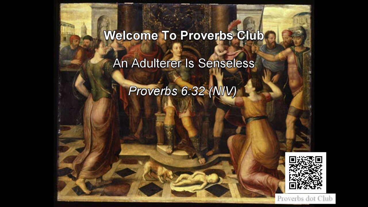 An Adulterer Is Senseless - Proverbs 6:32