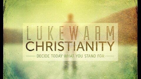 Lukewarm Christians