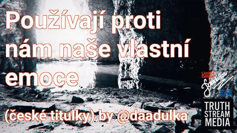 Používají proti nám naše vlastní emoce (české titulky)