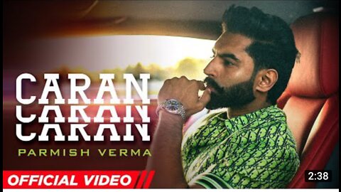 parmish-verma-caran-caran-laddi-chahal-laddi-gill-latest-punjabi-song-2022