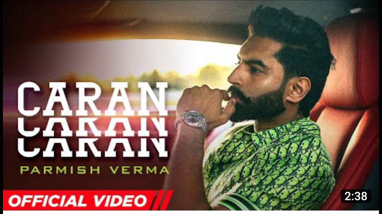 parmish-verma-caran-caran-laddi-chahal-laddi-gill-latest-punjabi-song-2022