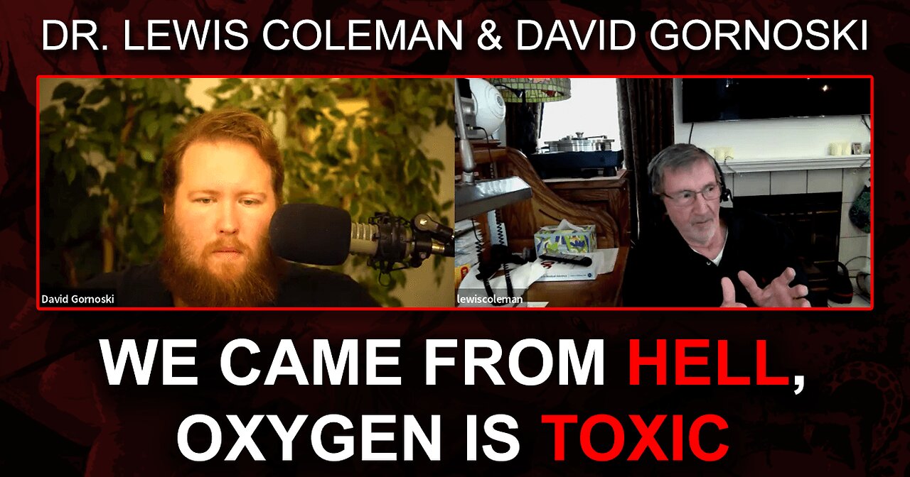 We Came From Hell, Oxygen Is Toxic w/ Lewis Coleman MD