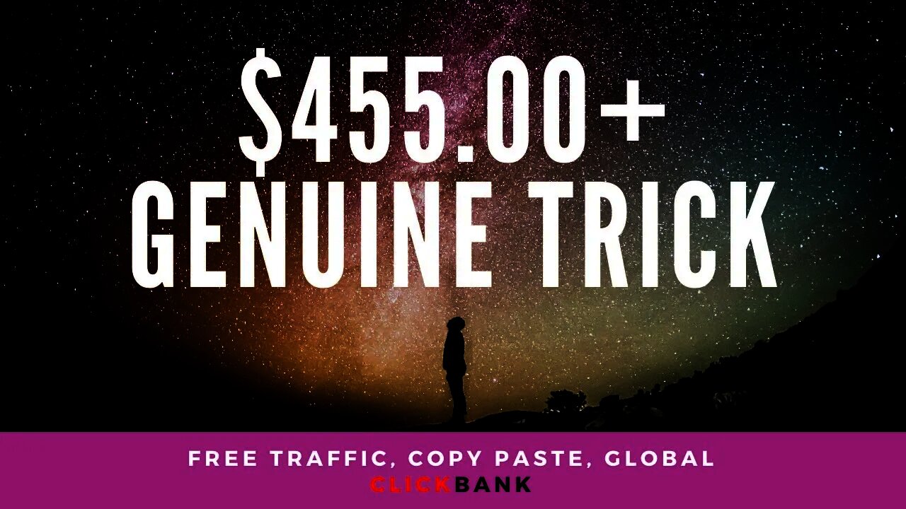 Genuine Earning Trick To $455 On Clickbank Without A Website, FREE TRAFFIC