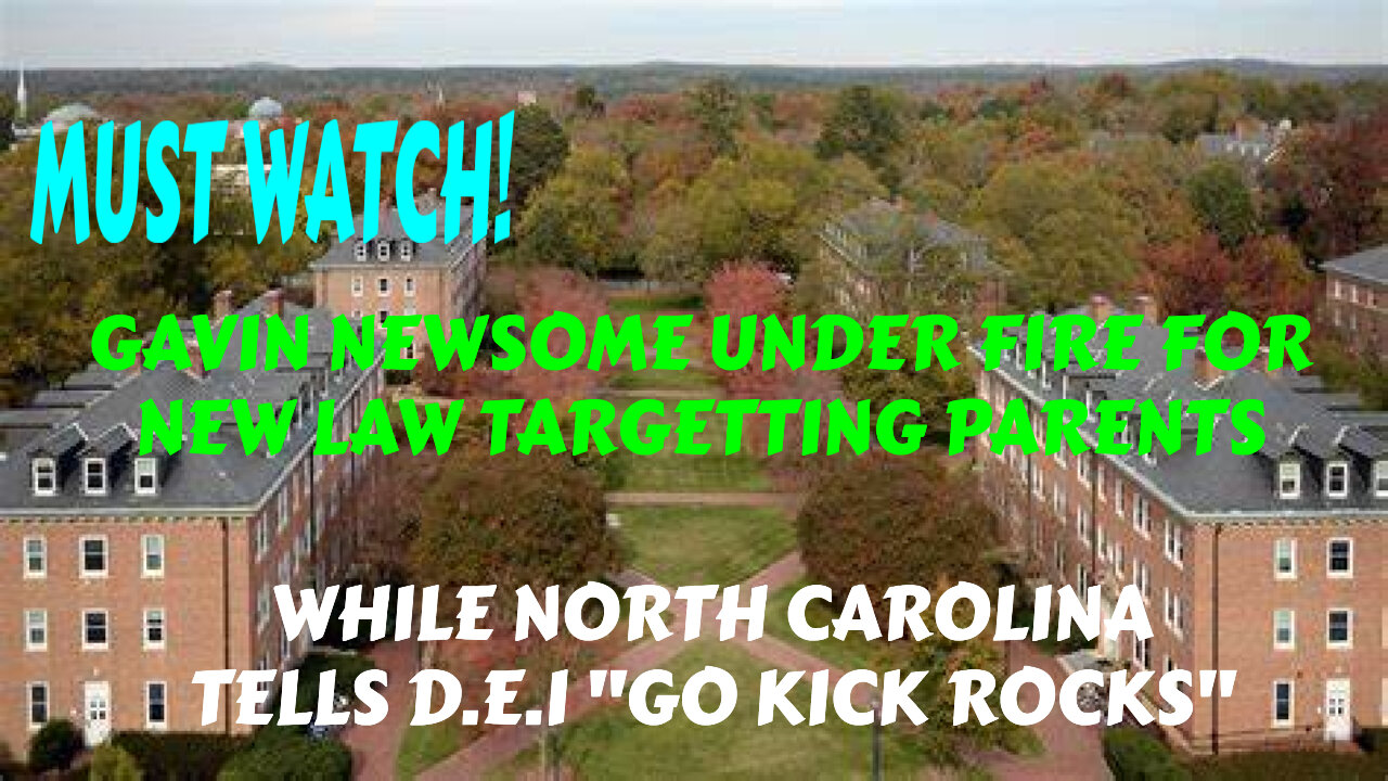 BREAKING NEWSOME IN HOT WATER WITH PARENTS OVER NEW LAW WHILE NORTH CAROLINA TELLS DEI GO KICK ROCKS