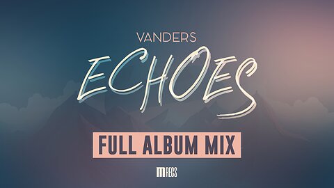 Vanders - Echoes (Full Album Mix) [MR020]