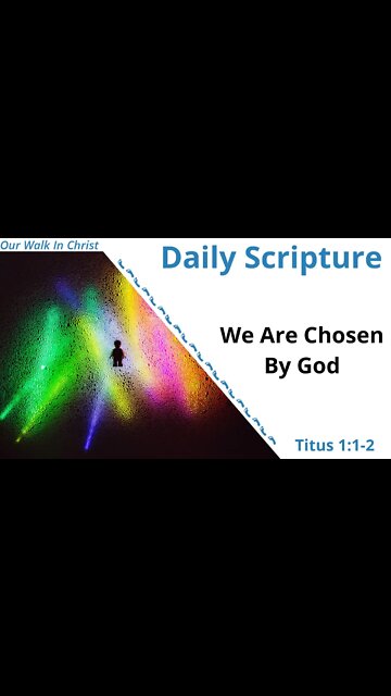 We Are Chosen By God | Titus 1:1-2
