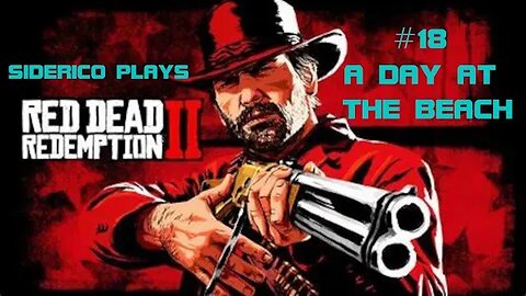 Red Dead Redemption 2 #18: Day At The Beach