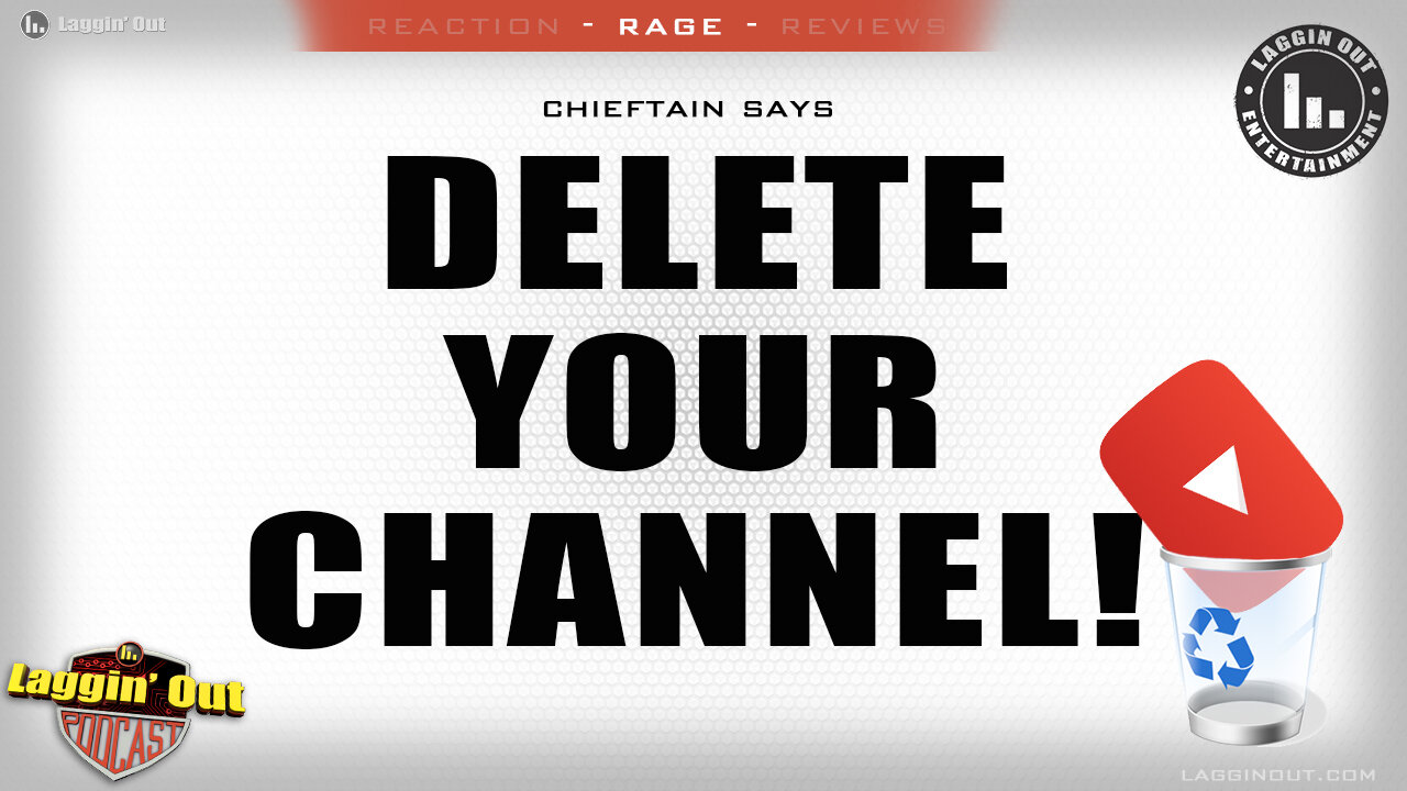 Delete Your Gaming Channel (S05)
