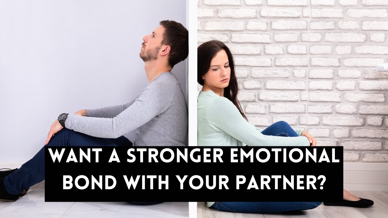 The Best Relationship Advice-How to have a stronger Emotional Bond with Your PARTNER?