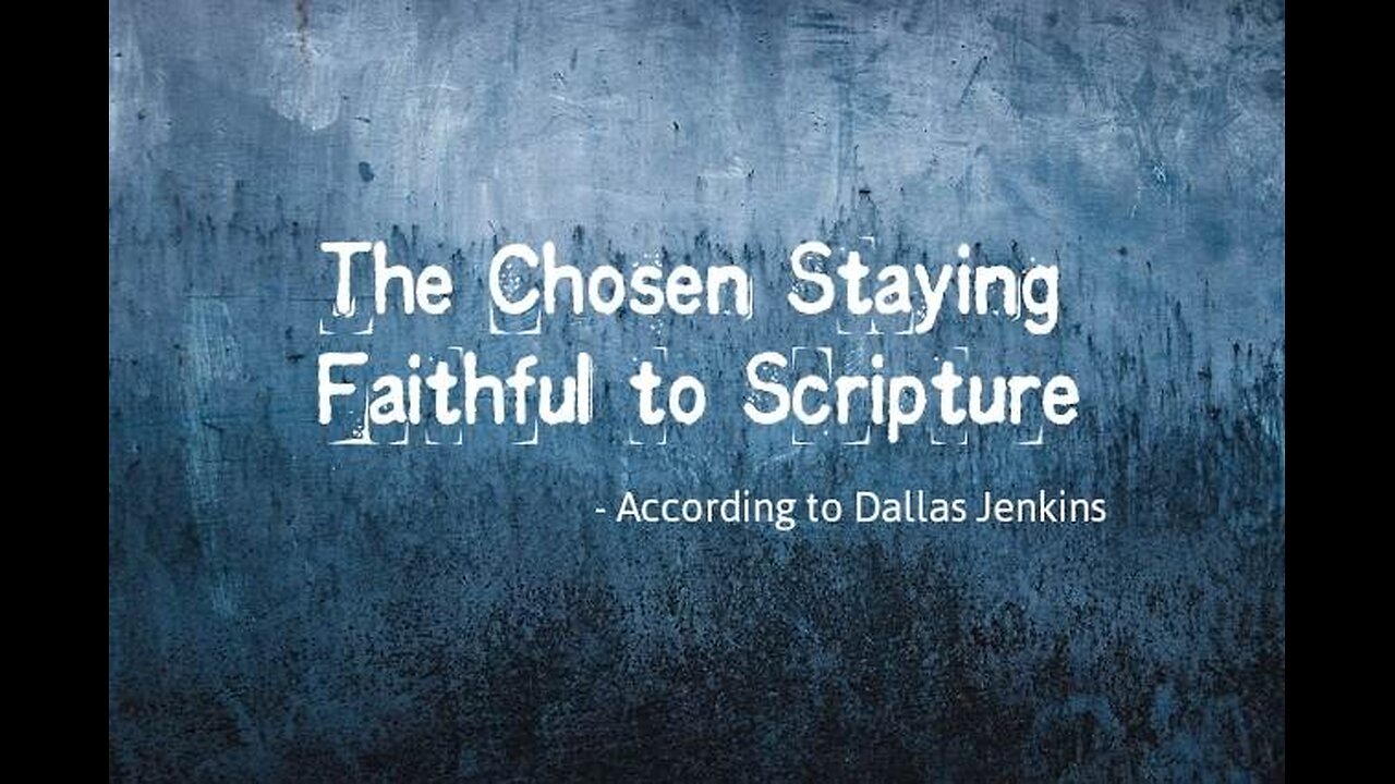 5 Things The Chosen got wrong biblically