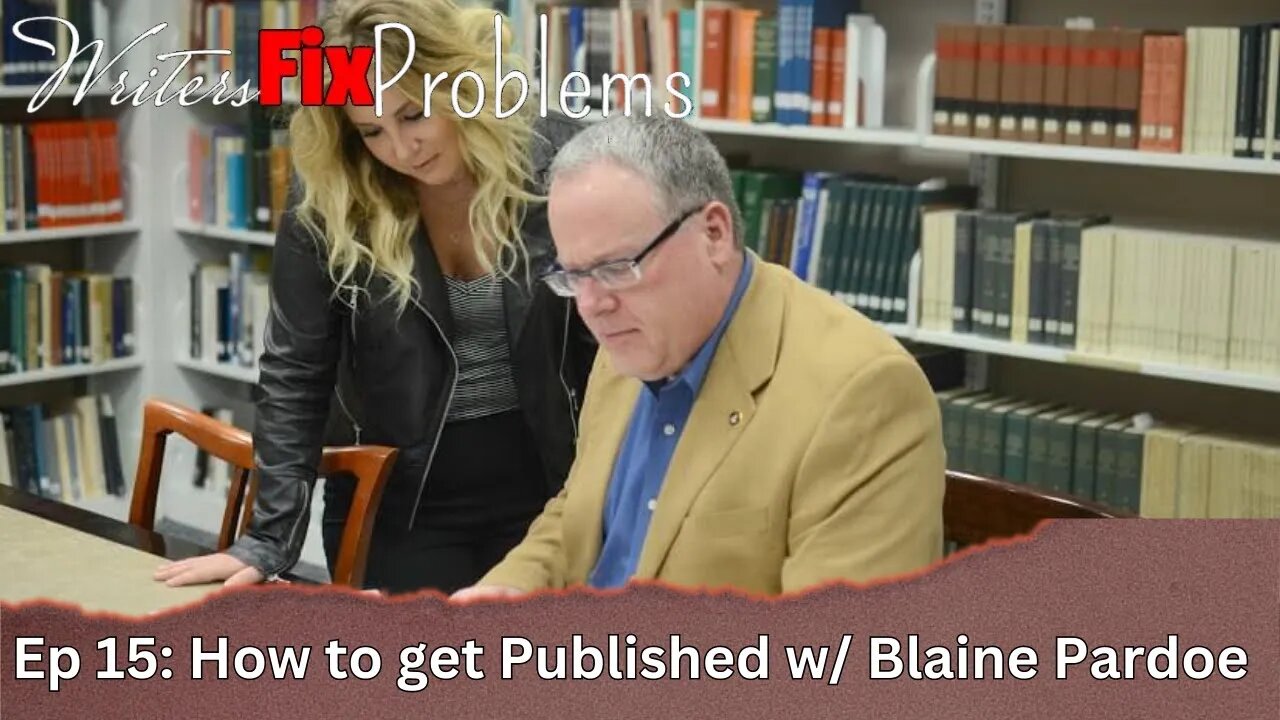 WFP ep 15: How to get Published with Blaine Pardoe