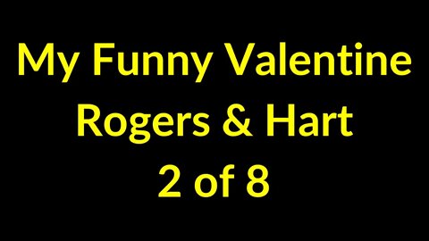 2 of 8 - 28 Seconds - My Funny Valentine