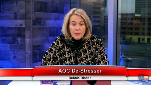 AOC De-Stresser | Debbie Dishes 2.23.22