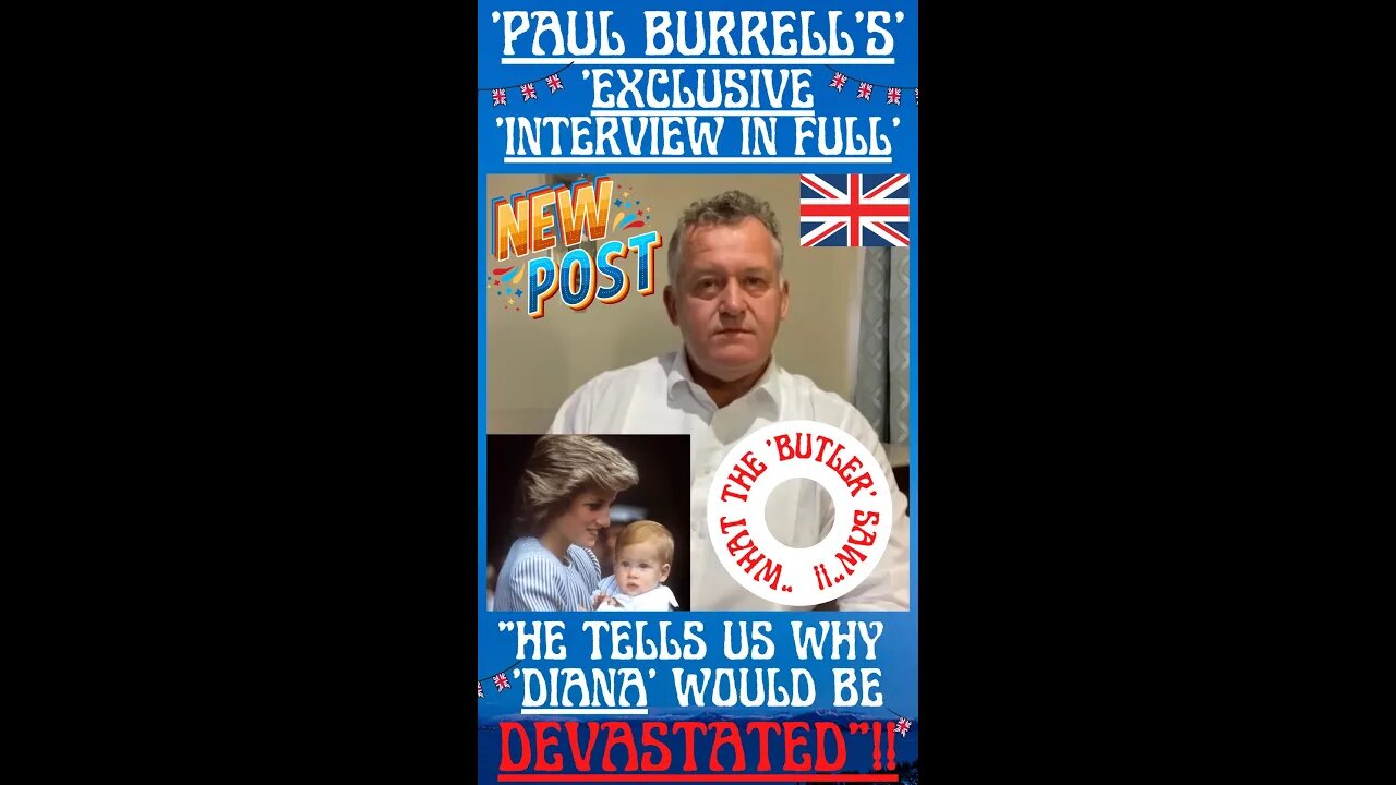 🔎 “PAUL BURRELL SLAM’S PRINCE HARRY IN EXPLOSIVE TV INTERVIEW”!!