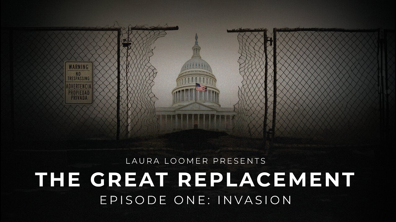 The Great Replacement, Episode 1: INVASION