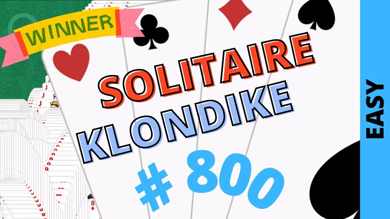Microsoft Solitaire Collection - Klondike - EASY Level - # 800