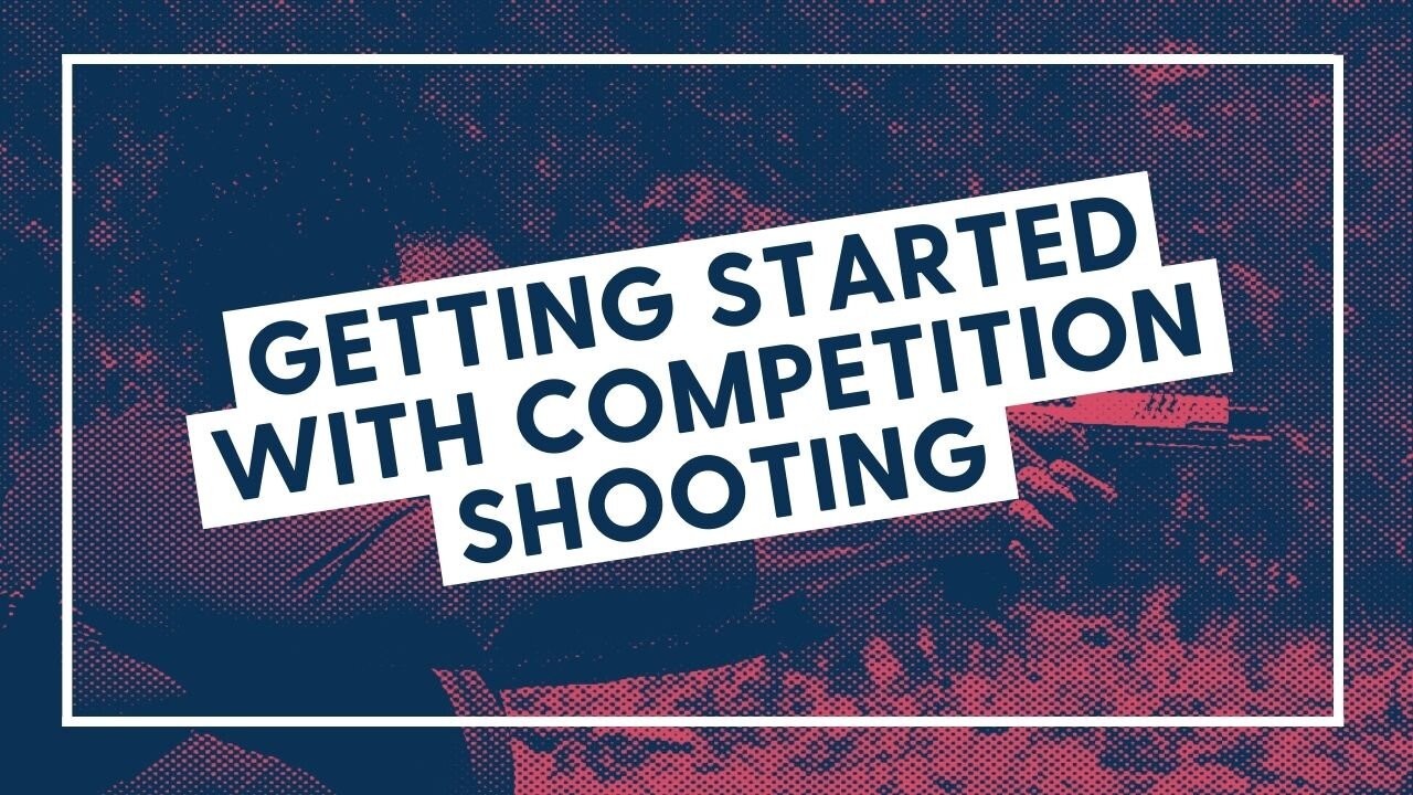 Getting Started with Competition Shooting