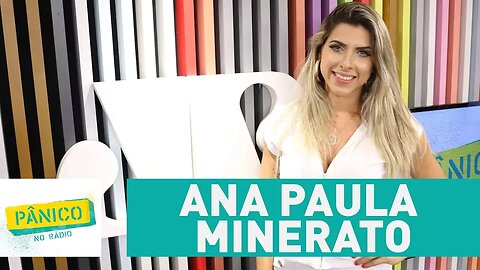 Ana Paula Minerato - Pânico - 16/11/17