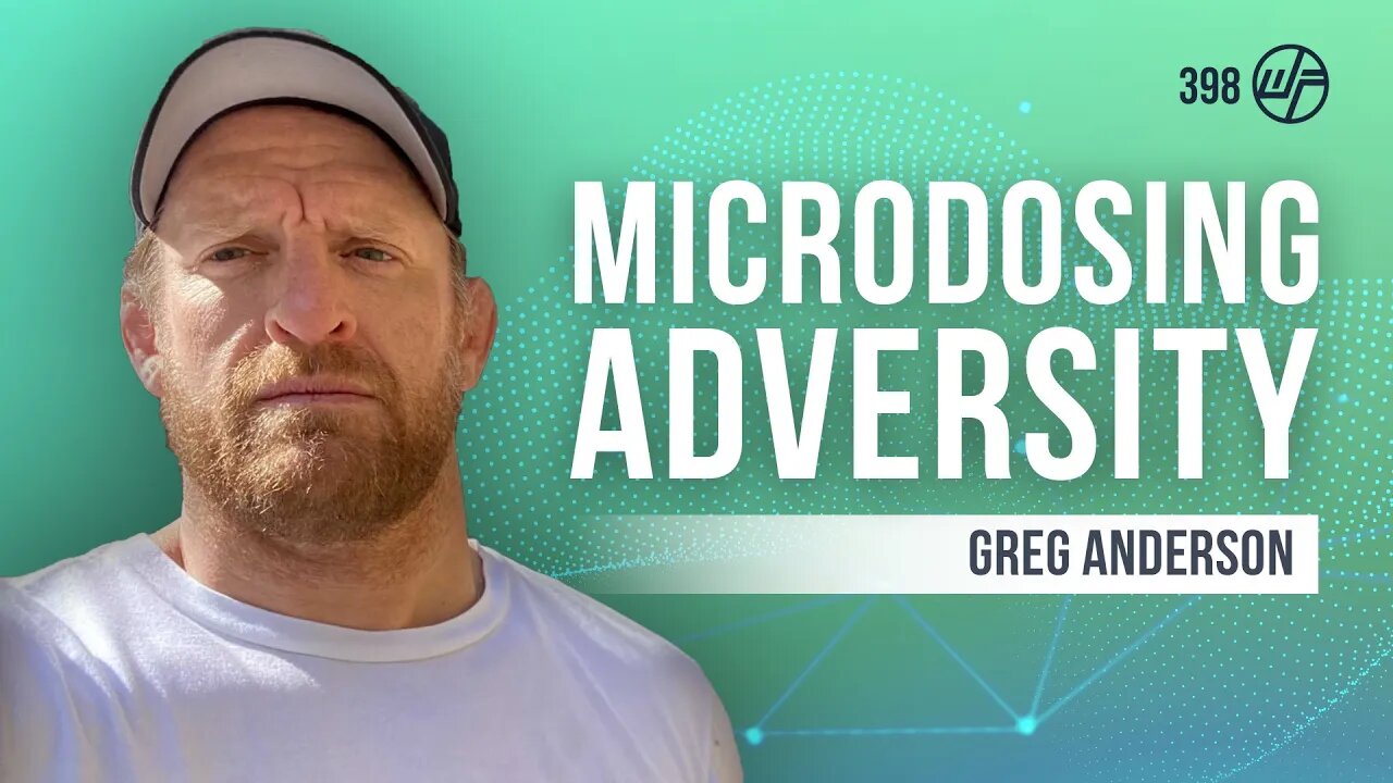 Greg Anderson | Microdosing Adversity: How To be Courageous In Challenging Times | Wellness Force