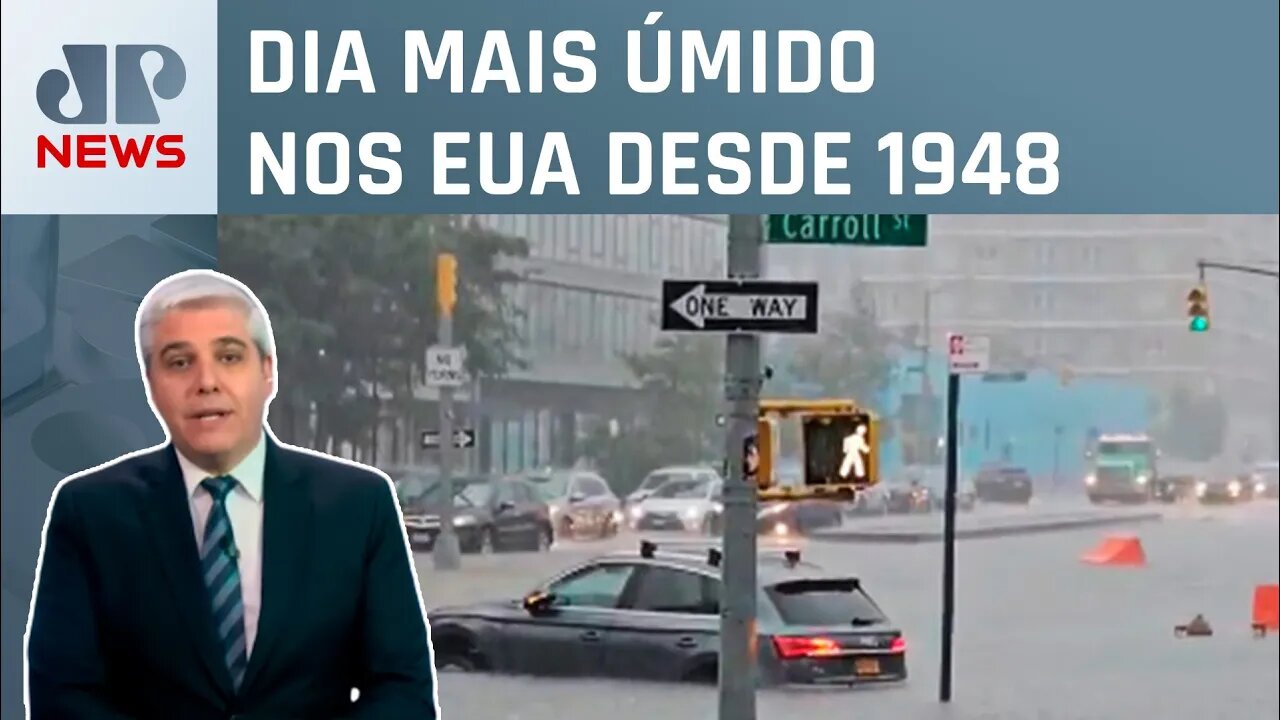 Nova York entra em estado de emergência após inundação; Marcelo Favalli analisa