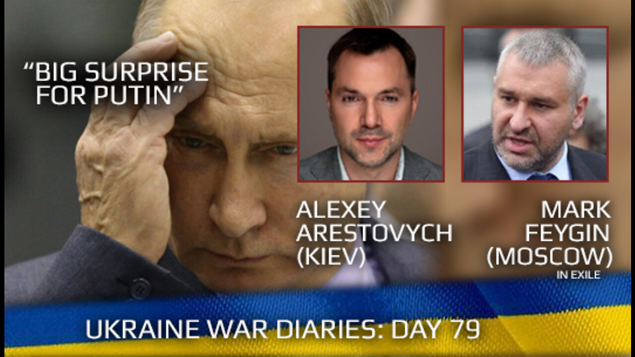 War Day 79: war diaries w/ Advisor to Ukraine President, Intel Officer @Alexey Arestovych & #Фейгин