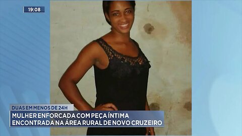 Duas em Menos de 24h: Mulher Enforcada com Peça Íntima Encontrada na Área Rural de Novo Cruzeiro.