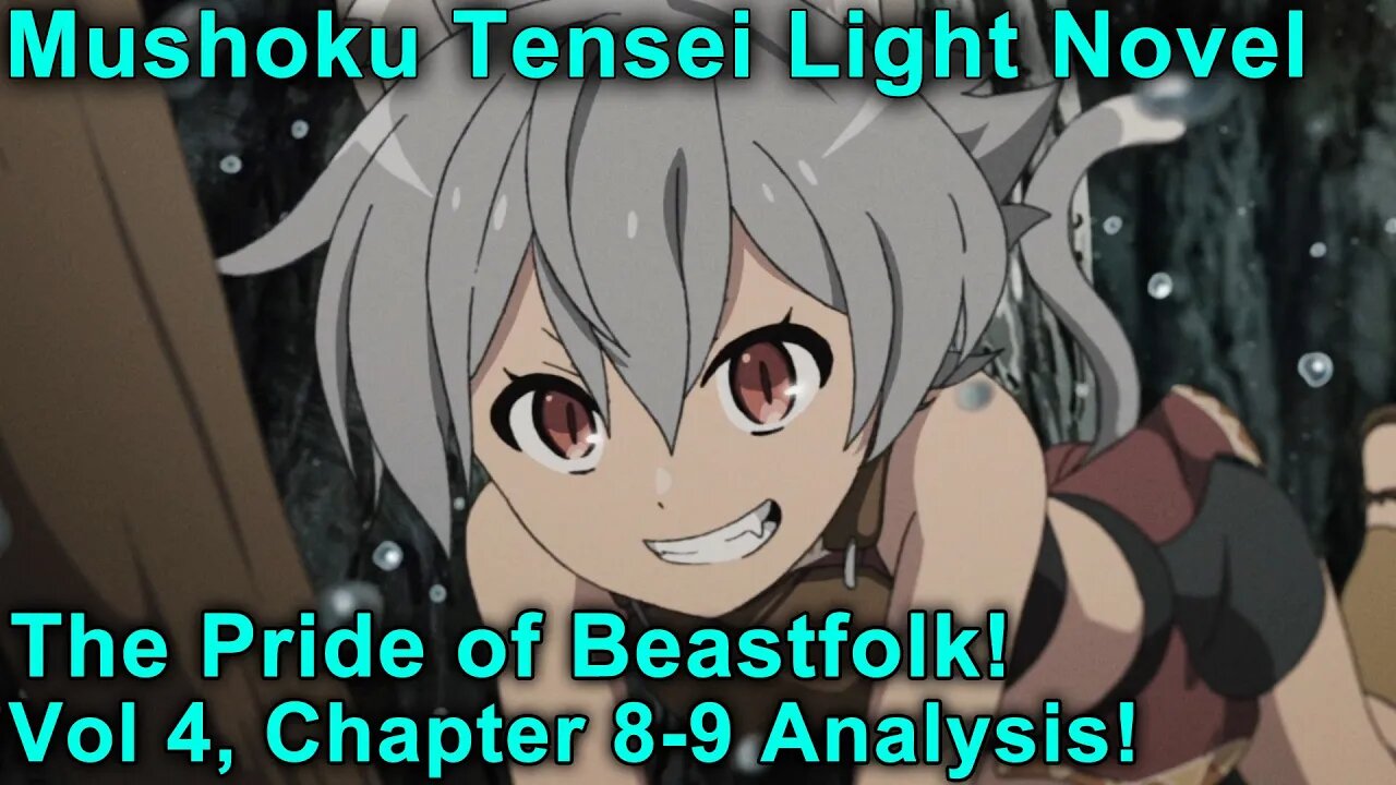 Beastfolk To War Against Zant?! - Mushoku Tensei Jobless Reincarnation Novel Analysis!(Vol4,Ch8-9)