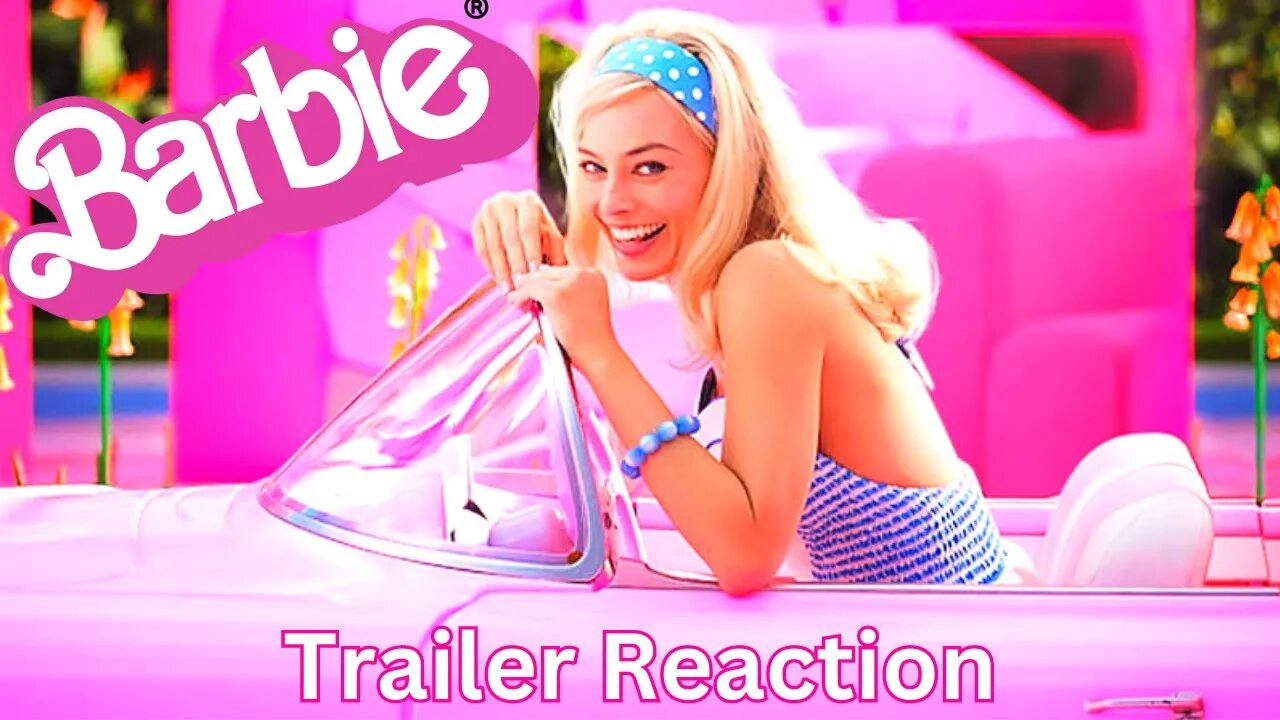 Barbie Movie Trailer Reaction!