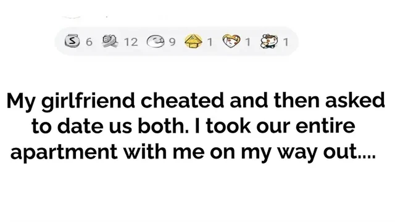 My girlfriend cheated then asked to date us both.....with updates!!