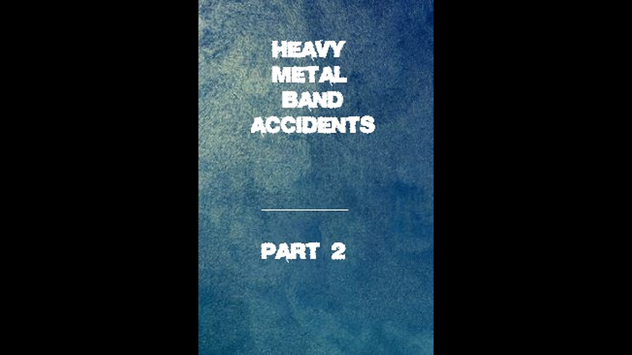 Heavy Metal Accidents - Part 2