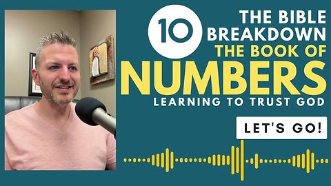 Numbers 10: The Beginning of the Journey... Finally