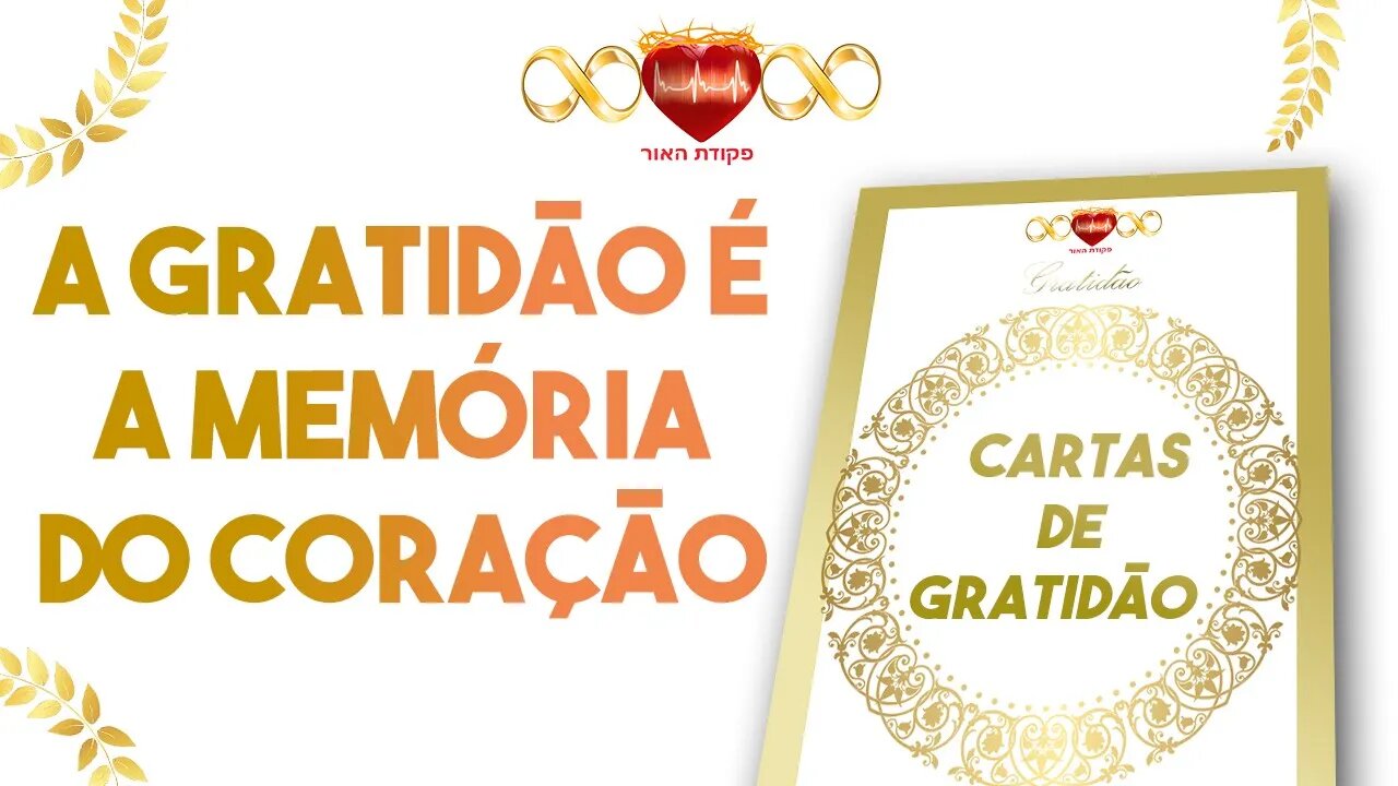 A Gratidão é a Memória do Coração - Cartas de Gratidão #10