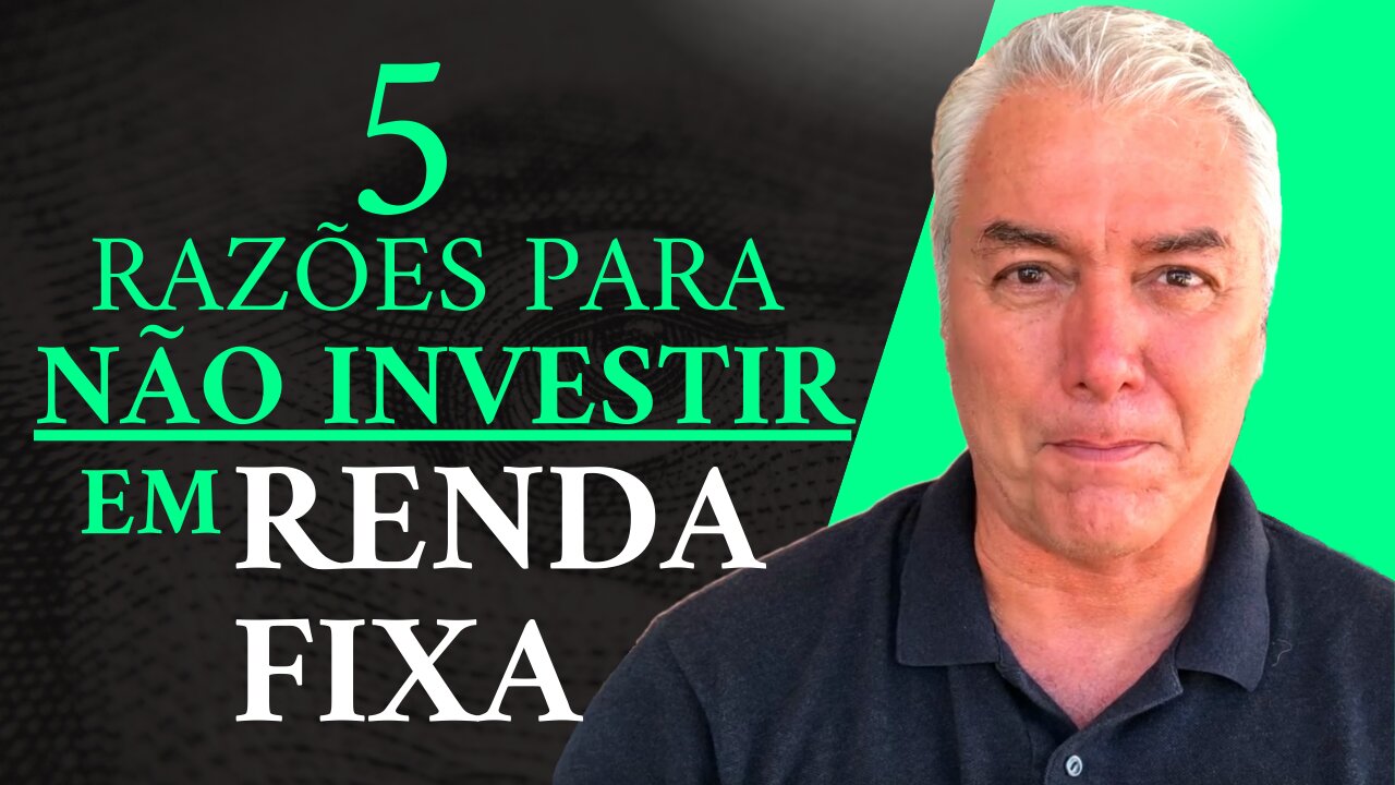 5 RAZÕES PARA NÃO INVESTIR EM "RENDA FIXA" ❌❌❌