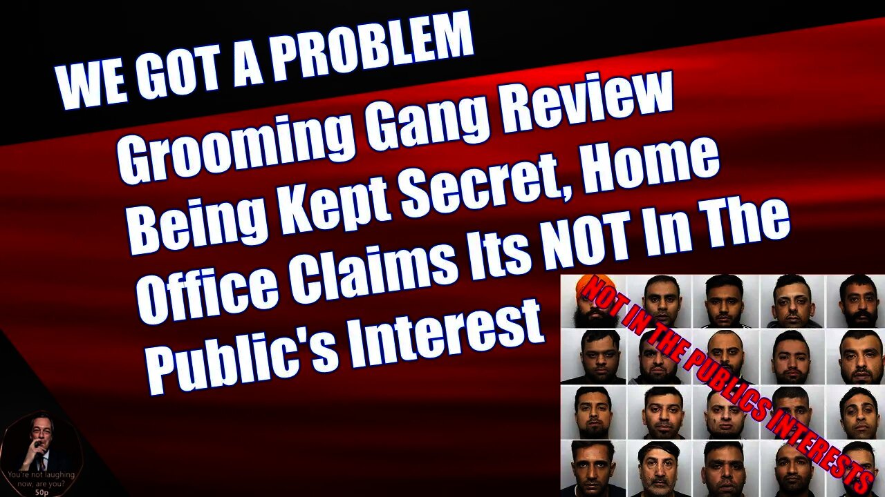 Grooming Gang Review Being Kept Secret, Home Office Claims Its NOT In Public's Interest