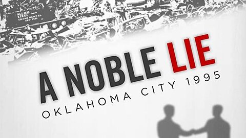 A NOBLE LIE: THE OKLAHOMA CITY BOMBING (2011)