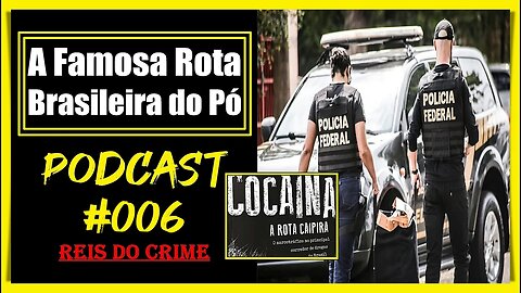 A ROTA CAIPIRA NO BRASIL - PODCAST #006