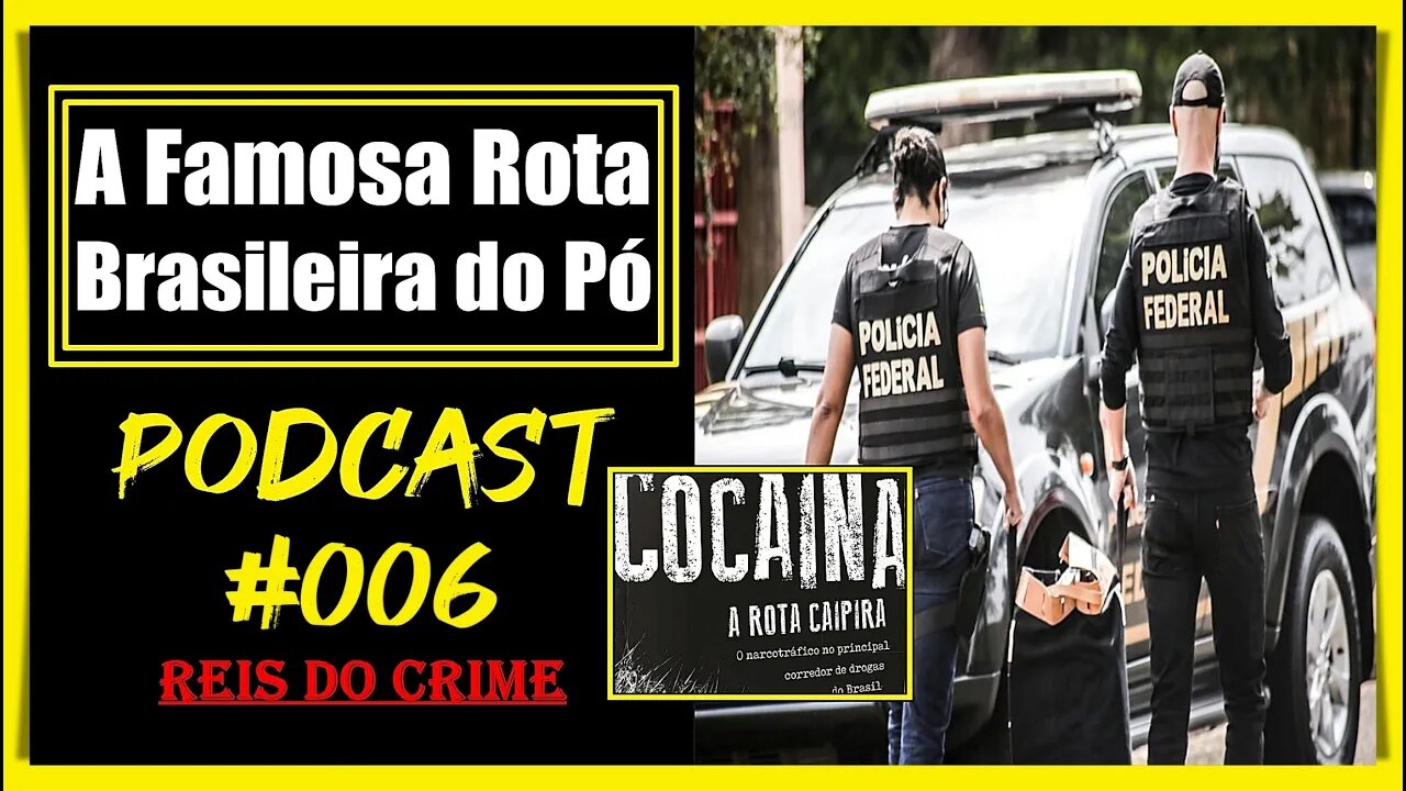 A ROTA CAIPIRA NO BRASIL - PODCAST #006