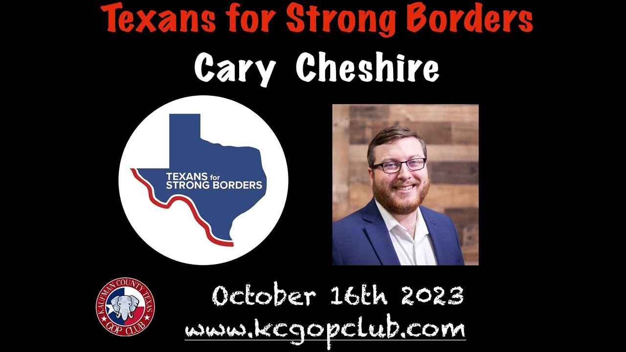 Cary Cheshire w/ Texans for Strong Borders.