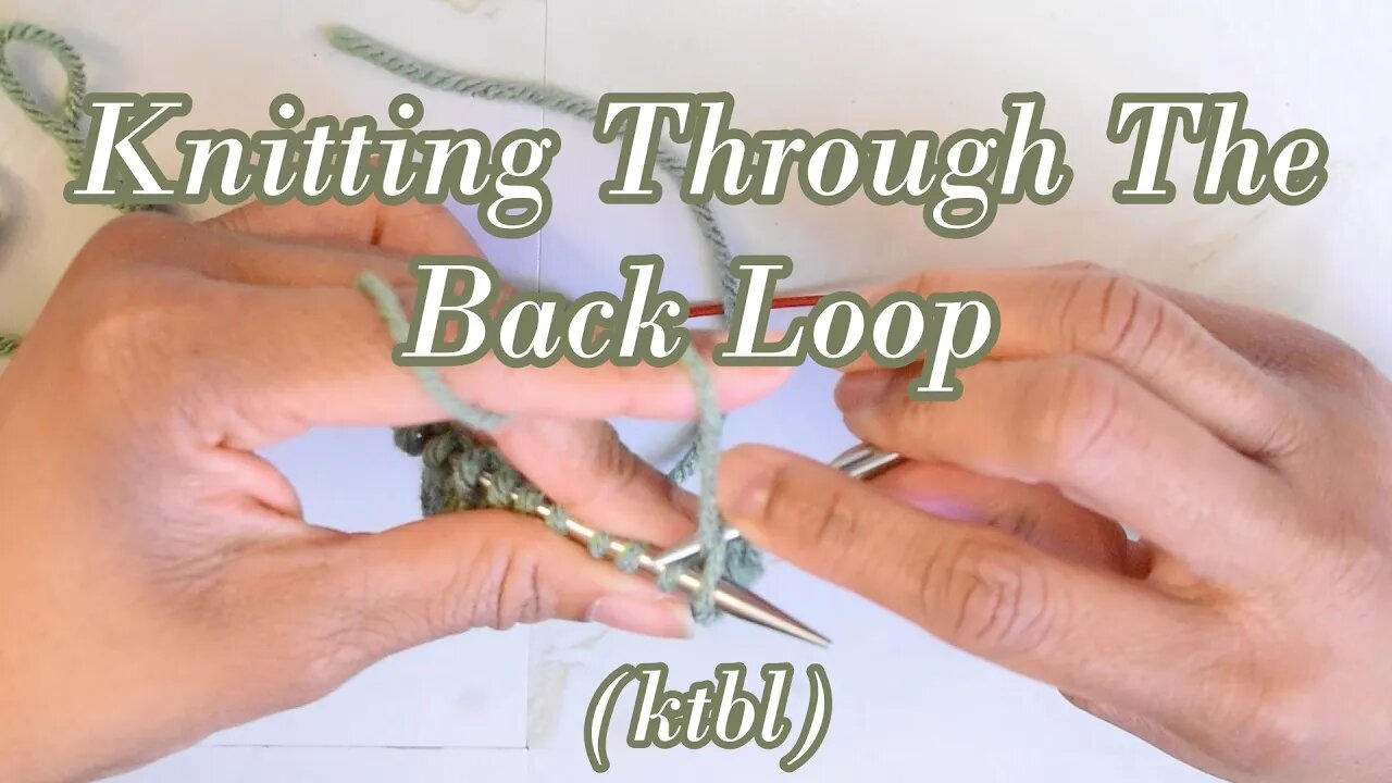 How to Knit Through the Back Loop (ktbl) Continental Style