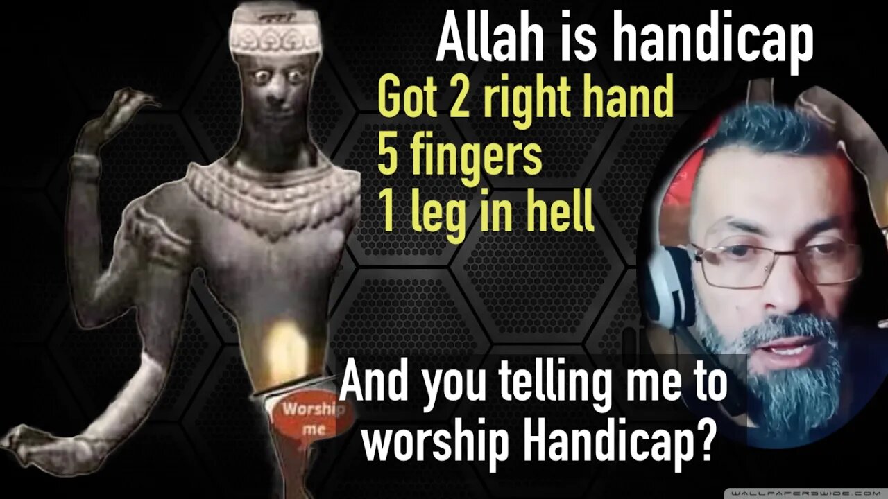 Allah is a handicap, why should I worship handicap - ex muslim ahmad