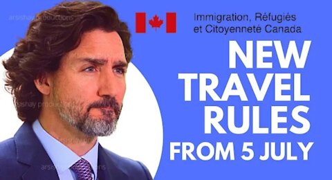 GOOD NEWS: NEW CANADA TRAVEL RULES FROM 6 JULY 2021