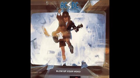 AC/DC - Blow Up Your Video