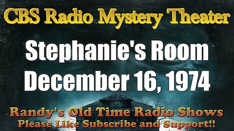 CBS Radio Mystery Theater Stephanie's Room December 16, 1974