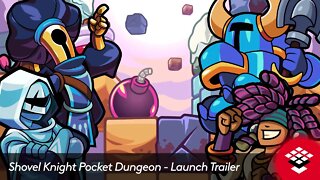 Shovel Knight Pocket Dungeon - Launch Trailer